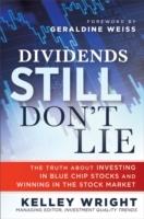 Dividends Still Don't Lie: The Truth About Investing in Blue Chip Stocks an