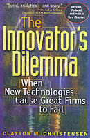 The innovator's dilemma : when new technologies cause great firms to fail