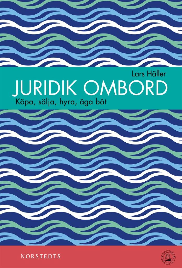 Juridik ombord : k&ouml;pa, s&auml;lja, &auml;ga, hyra b&aring;t
