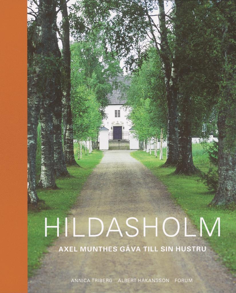 Hildasholm : Axel Munthes g&aring;va till sin hustru
