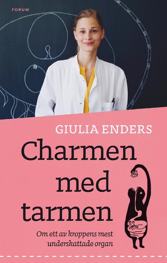 Charmen med tarmen - allt om ett av kroppens mest underskattade organ