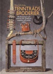 Tenntr&aring;dsbroderier - beskrivningar och m&ouml;nster f&ouml;r armband, smycken och andra saker