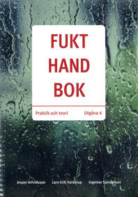 Fukthandbok : praktik och teori