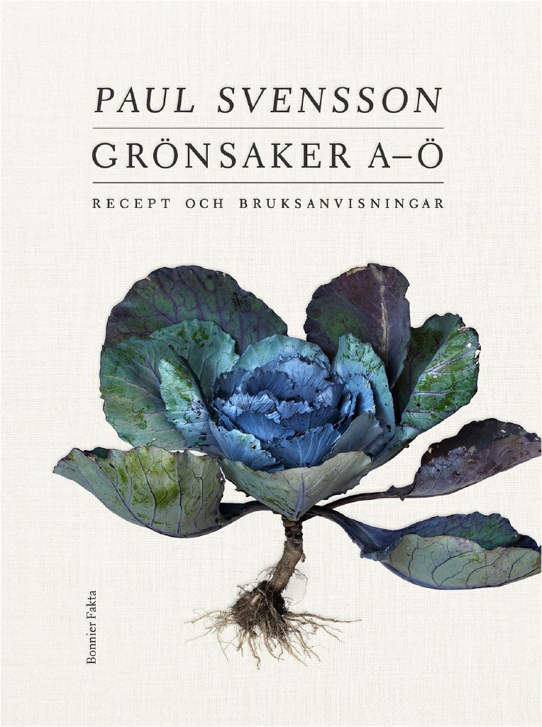 Gr&ouml;nsaker A-&Ouml; : recept och bruksanvisning