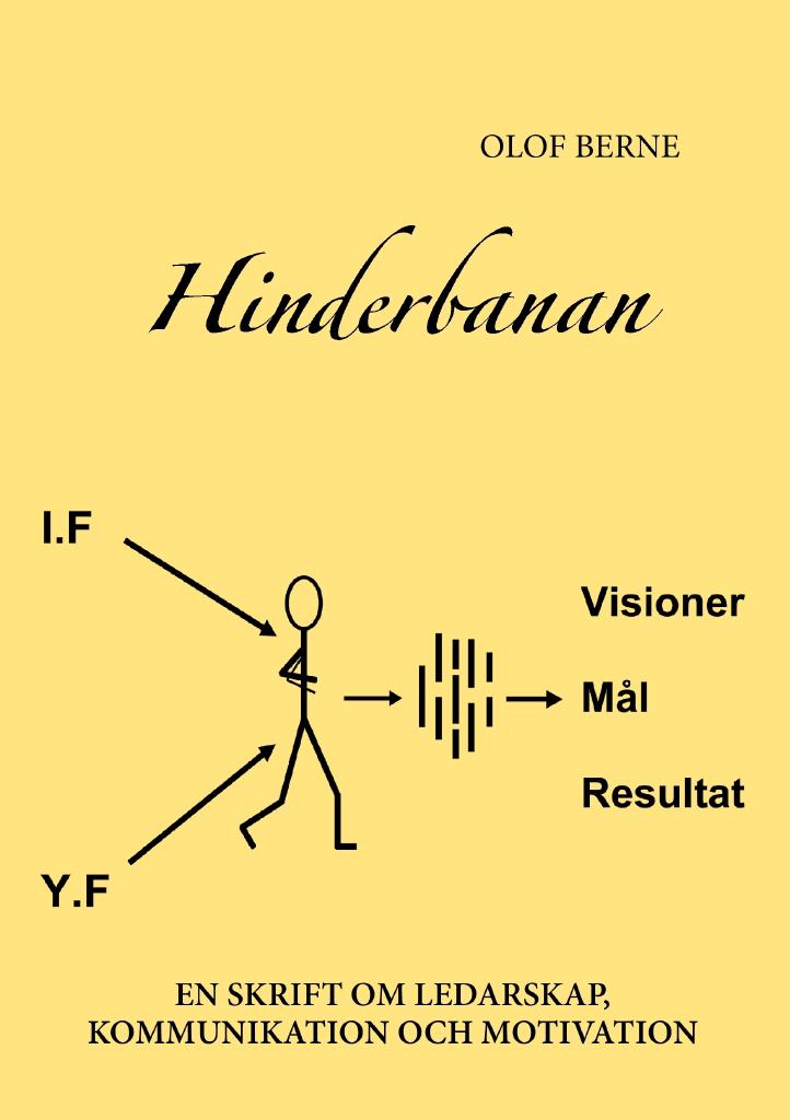 Hinderbanan : en skrift om ledarskap, kommunikation och motivation