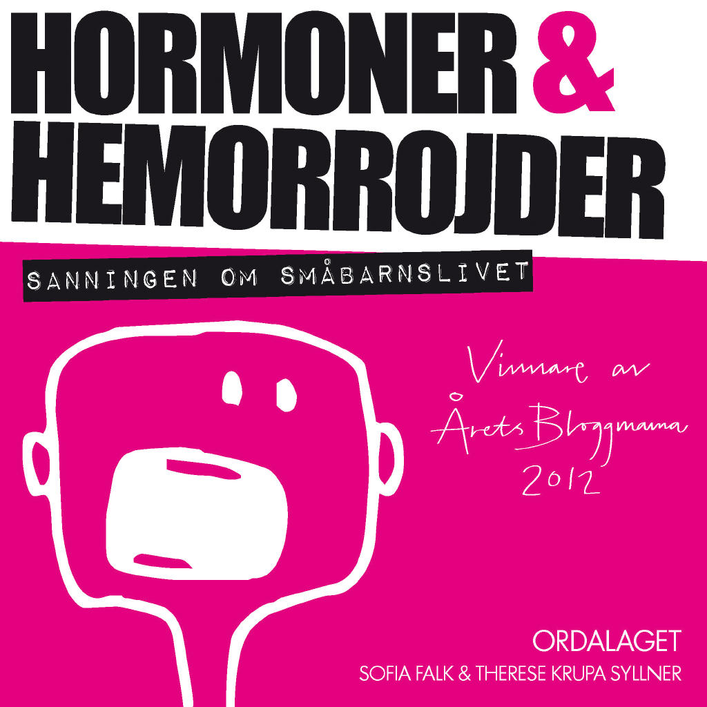 Hormoner & hemorrojder - sanningen om sm&aring;barnslivet