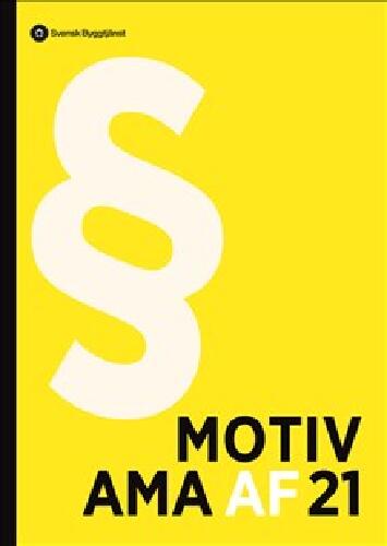 Motiv AMA AF 21 : förklaringar och motiv till AMA AF 21
