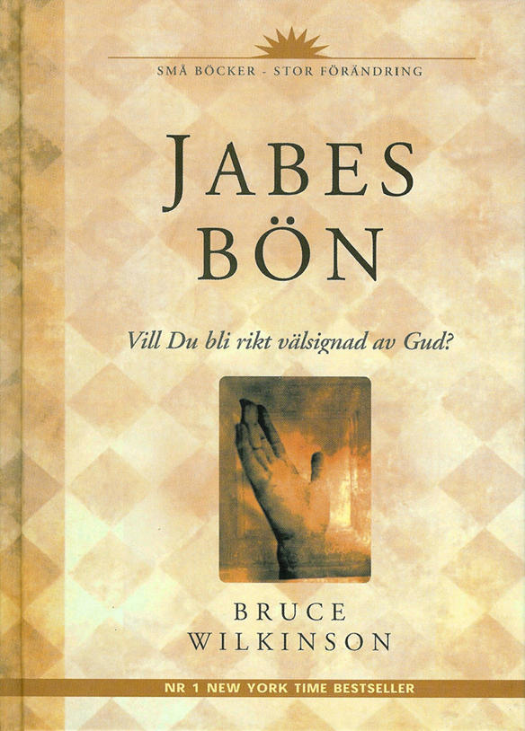 Jabes b&ouml;n - genombrott till ett v&auml;lsignat liv