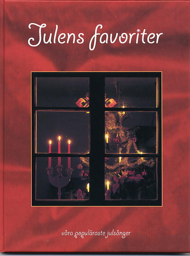 Julens favoriter : v&aring;ra popul&auml;raste juls&aring;nger