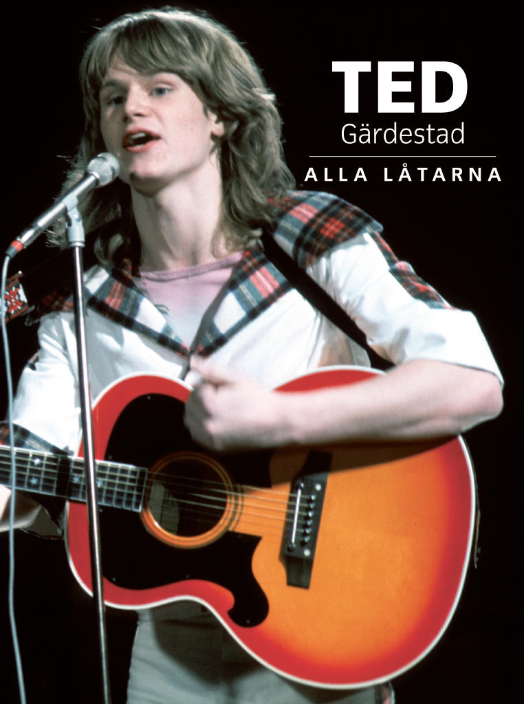 Ted Gärdestad : alla låtarna