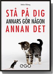 St&aring; p&aring; dig - annars g&ouml;r n&aring;gon annan det