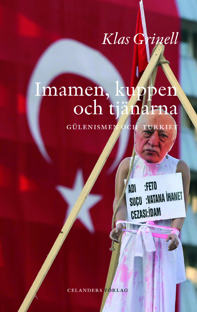 Imamen, kuppen och tj&auml;narna : G&uuml;lenismen och Turkiet