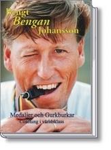 Bengt Bengan Johansson : medaljer och gurkburkar