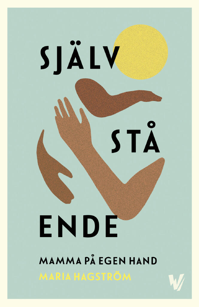 Självstående : mamma på egen hand