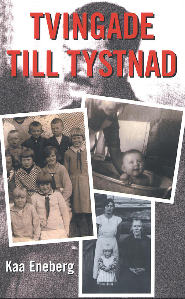 Tvingade till tystnad En ok&auml;nd historia om n&aring;gra svenska familje&ouml;den