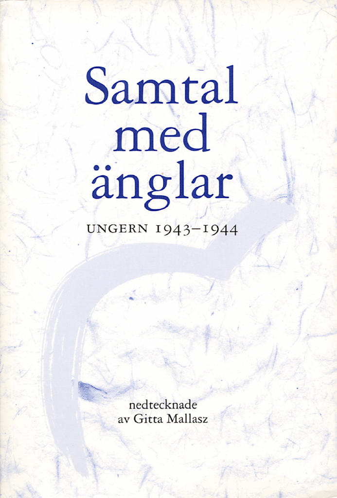 Samtal med &auml;nglar - Ungern 1943-1944
