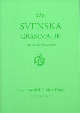 V&aring;r svenska grammatik