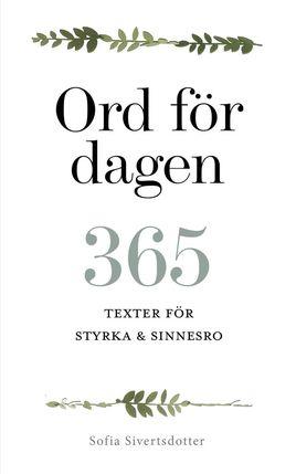 Ord för dagen - 365 texter för styrka & sinnesro