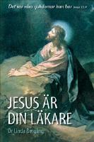 Jesus &auml;r din l&auml;kare