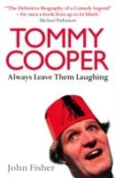 Tommy cooper: always leave them laughing - the definitive biography of a co