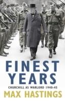 Finest years : Churchill as warlord 1940-45