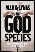 God species - how humans really can save the planet...