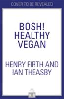 BOSH! Healthy Vegan