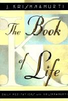 Book Of Life: Daily Meditations With Krishnamurti