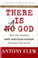 There is a god : how the world's most notorious atheist changed his mind