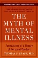 The myth of mental Illness - foundations of a theory of personal conduct