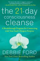 21-day consciousness cleanse - a breakthrough program for connecting with y