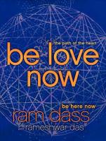 Be Love Now: The Path of the Heart