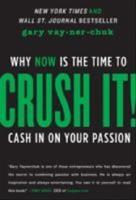 Crush it! why now is the time to cash in on your passion