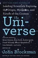 The universe - leading scientists explore the origin, mysteries, and future of the cosmos