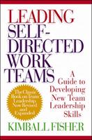 Leading self-directed work teams [Elektronisk resurs] a guide to developing new team leadership skills