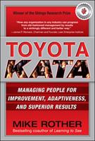 Toyota kata : managing people for improvement, adaptiveness, and superior results