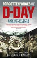 Forgotten voices of d-day - a powerful new history of the normandy landings