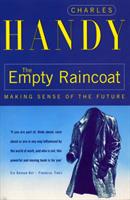 The empty raincoat : making sense of the future