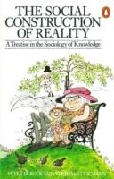 Social construction of reality - a treatise in the sociology of knowledge