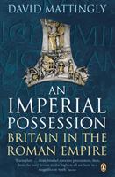 Imperial possession - britain in the roman empire, 54 bc - ad 409