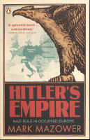 Hitlers empire - nazi rule in occupied europe
