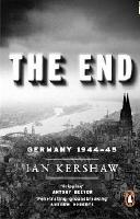 The End - Hitler's Germany 1944-45