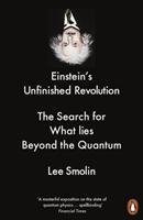 Einstein&rsquo;s Unfinished Revolution