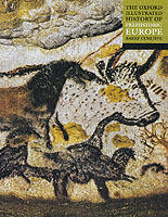 Oxford illustrated history of prehistoric europe