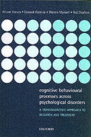 Cognitive behavioural processes across psychological disorders : a transdiagnostic approach to research and treatment