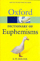 A dictionary of euphemisms : how not to say what you mean