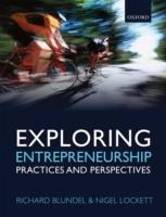Exploring entrepreneurship : practices and perspectives