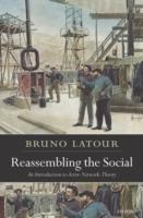 Reassembling the Social [electronic resource] : An Introduction to Actor-Network-Theory [Elektronisk resurs]