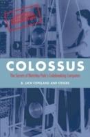 Colossus: The secrets of Bletchley Park's code-breaking Computers [Elektronisk resurs]