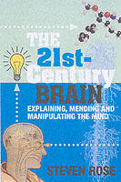 The 21st-century brain : explaining, mending and manipulating the mind